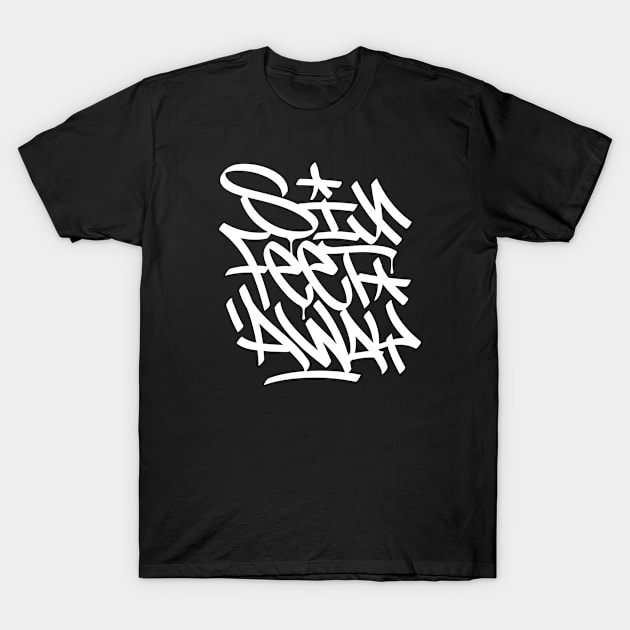 Six Feet Away T-Shirt by Leoni Paganotti